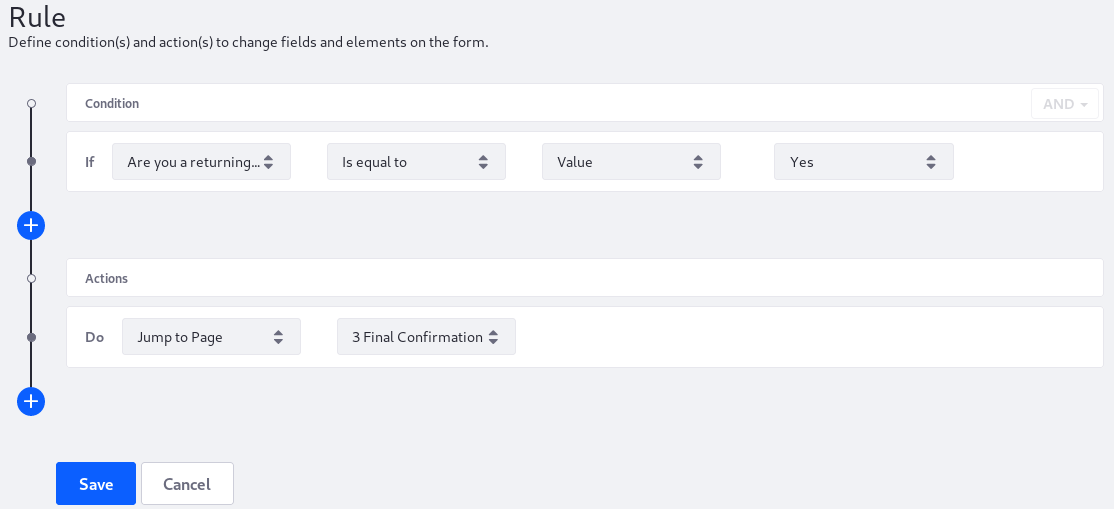 Figure 1: Build form rules quickly by defining your conditions and actions.