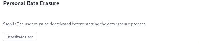 Figure 2: Deactivating the User kicks off the data erasure process.