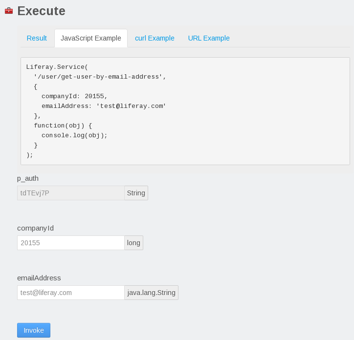Figure 1: When you invoke a service from Liferays JSON web services page, you can view the result of your service invocation as well as example code for invoking the service via JavaScript, curl, or URL.