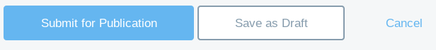 Figure 5: Instead of a Publish button, a Submit for Publication button appears
for workflow-enabled resources.