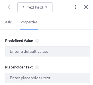 Figure 1: Predefined values and placeholder text are entered in the Properties tab.